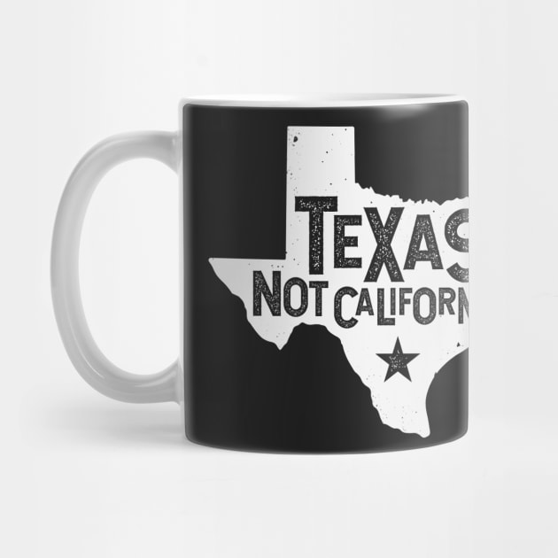 Texas Not California Distressed State | Texas Pride by PlantSlayer